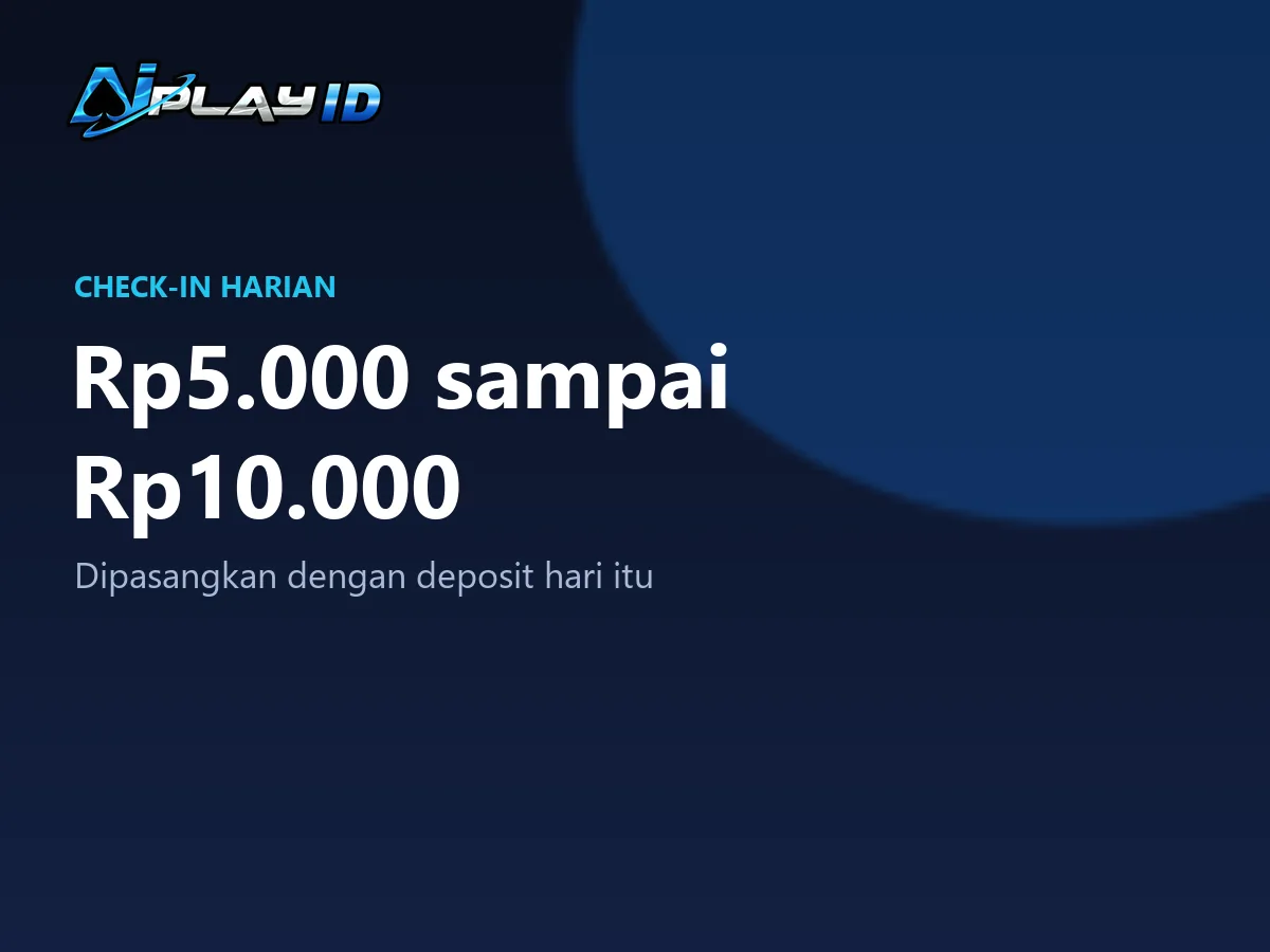 Panel check-in harian AIPlay dari Rp5.000 sampai Rp10.000