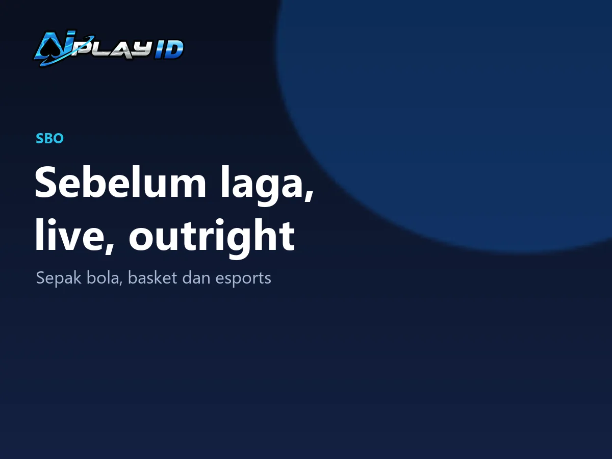 Panel jenis taruhan di SBO: sebelum laga, live dan outright