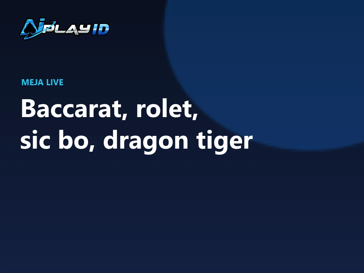 Panel jenis meja live casino AIPlay: baccarat, rolet, sic bo dan dragon tiger